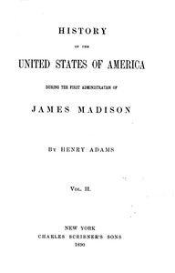 Cover of History of the United States of America, Volume 6 (of 9) : $b During the first administration of James Madison by Henry Adams