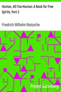 Cover of Human, All-Too-Human: A Book for Free Spirits, Part 2 by Friedrich Wilhelm Nietzsche