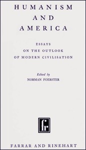 Cover of Humanism and America: Essays on the outlook of modern civilisation by Unknown