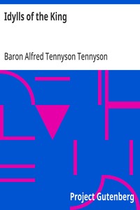 Cover of Idylls of the King by Alfred Tennyson, Baron Tennyson