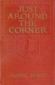 Cover of Just Around the Corner: Romance en casserole by Fannie Hurst