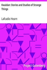 Cover of Kwaidan: Stories and Studies of Strange Things by Lafcadio Hearn