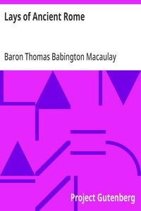 Cover of Lays of Ancient Rome by Thomas Babington Macaulay, Baron Macaulay