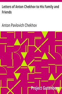 Cover of Letters of Anton Chekhov to His Family and Friends by Anton Pavlovich Chekhov