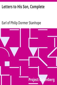 Cover of Letters to His Son, Complete: On the Fine Art of Becoming a Man of the World and a Gentleman by Philip Dormer Stanhope, Earl of Chesterfield