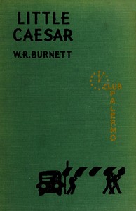 Cover of Little Caesar by W. R. (William Riley) Burnett