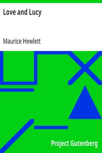 Cover of Love and Lucy by Maurice Hewlett