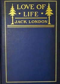 Cover of Love of Life, and Other Stories by Jack London