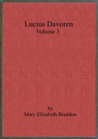 Cover of Lucius Davoren; or, Publicans and sinners, vol. 3 by M. E. (Mary Elizabeth) Braddon