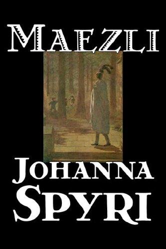 Cover of Maezli: A Story of the Swiss Valleys