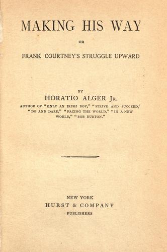 Cover of Making His Way; Or, Frank Courtney's Struggle Upward