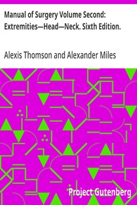 Cover of Manual of Surgery Volume Second: Extremities—Head—Neck. Sixth Edition. by Alexis Thomson