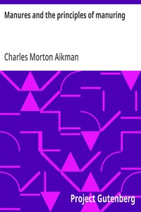 Cover of Manures and the principles of manuring by Charles Morton Aikman