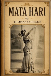 Cover of Mata Hari : $b Courtesan and spy by Thomas Coulson