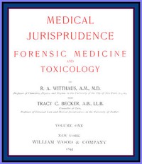 Cover of Medical Jurisprudence, Forensic medicine and Toxicology. Vol. 1 by R. A. (Rudolph August) Witthaus