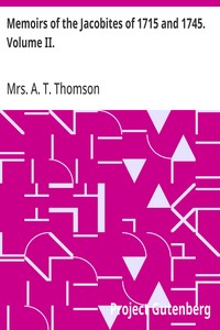 Cover of Memoirs of the Jacobites of 1715 and 1745. Volume II. by A. T., Mrs. Thomson