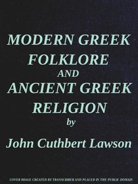 Cover of Modern Greek Folklore and Ancient Greek Religion: A Study in Survivals by J. C. (John Cuthbert) Lawson