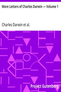Cover of More Letters of Charles Darwin — Volume 1: A Record of His Work in a Series of Hitherto Unpublished Letters by Charles Darwin