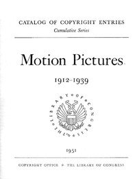 Cover of Motion pictures, 1912-1939 : $b Catalog of copyright entries by Library of Congress. Copyright Office