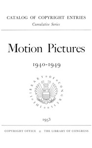 Cover of Motion pictures, 1940-1949 : $b Catalog of copyright entries by Library of Congress. Copyright Office