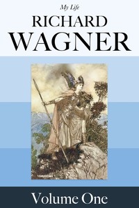 Cover of My Life — Volume 1 by Richard Wagner