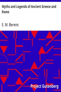 Cover of Myths and Legends of Ancient Greece and Rome by E. M. Berens