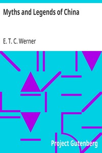 Cover of Myths and Legends of China by E. T. C. (Edward Theodore Chalmers) Werner