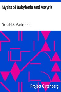 Cover of Myths of Babylonia and Assyria by Donald A. (Donald Alexander) Mackenzie