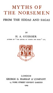 Cover of Myths of the Norsemen: From the Eddas and Sagas by H. A. (Hélène Adeline) Guerber