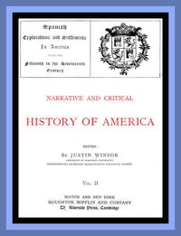 Cover of Narrative and Critical History of America, Vol. 2 (of 8): Spanish Explorations and Settlements in America from the Fifteenth to the Seventeenth Century by Unknown