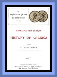 Cover of Narrative and Critical History of America, Vol. 5 (of 8): The English and French in North America 1689-1763 by Unknown