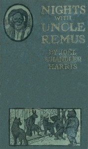 Cover of Nights With Uncle Remus: Myths and Legends of the Old Plantation by Joel Chandler Harris