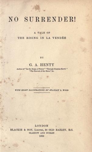 Cover of No Surrender! A Tale of the Rising in La Vendee