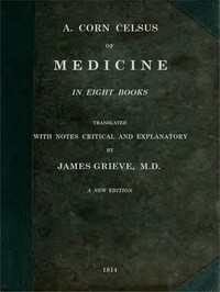 Cover of Of Medicine, in Eight Books by Aulus Cornelius Celsus