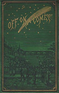 Cover of Off on a Comet! a Journey through Planetary Space by Jules Verne