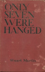 Cover of Only seven were hanged by Stuart Martin