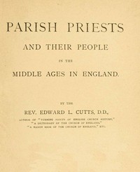Cover of Parish Priests and Their People in the Middle Ages in England by Edward Lewes Cutts