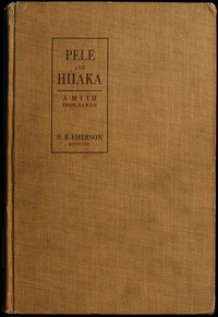 Cover of Pele and Hiiaka: A Myth From Hawaii by Nathaniel Bright Emerson