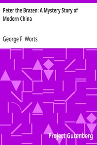 Cover of Peter the Brazen: A Mystery Story of Modern China by George F. (George Frank) Worts