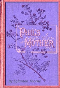 Cover of Phil's mother by Eglanton Thorne