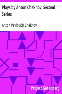Cover of Plays by Anton Chekhov, Second Series by Anton Pavlovich Chekhov