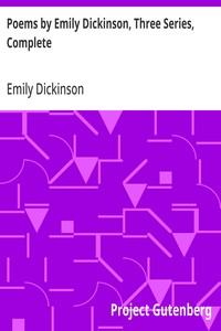 Cover of Poems by Emily Dickinson, Three Series, Complete by Emily Dickinson
