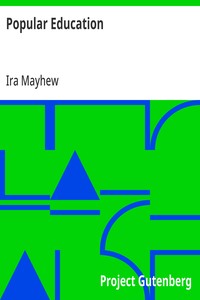 Cover of Popular Education: For the use of Parents and Teachers, and for Young Persons of Both Sexes by Ira Mayhew