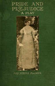 Cover of Pride and Prejudice, a play founded on Jane Austen's novel by Jane Austen