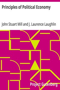 Cover of Principles of Political Economy: Abridged with Critical, Bibliographical, and Explanatory Notes, and a Sketch of the History of Political Economy by John Stuart Mill