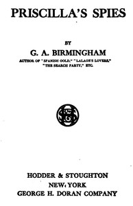 Cover of Priscilla's Spies by George A. Birmingham