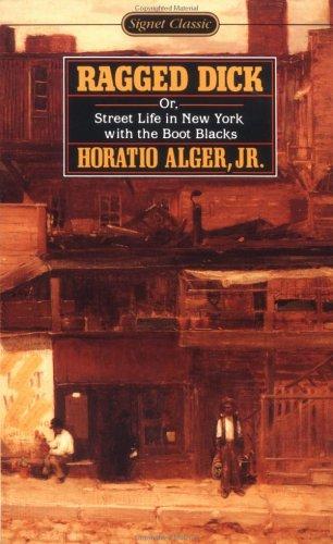 Cover of Ragged Dick, Or, Street Life in New York with the Boot-Blacks