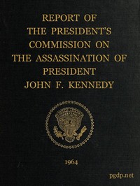 Cover of Report of the President's Commission on the Assassination of President John F. Kennedy by United States. Warren Commission
