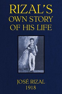 Cover of Rizal's own story of his life by José Rizal