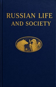 Cover of Russian life and society as seen in 1866-'67 : $b by Appleton and Longfellow, two young travellers from the United States of America, who had been officers in the Union army, and a journey to Russia with General Banks in 1869. With sketches of Alexander II. and Abraham Lincoln, and emancipation in the empire of Russia and the republic of the United States of America. by Nathan Appleton